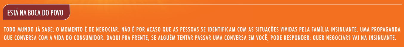Quer Negocia? Vai na Insinuante